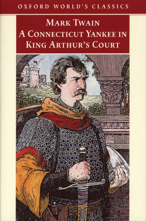 Cover of the book A Connecticut Yankee in King Arthur's Court by Mark Twain, Oxford University Press, UK