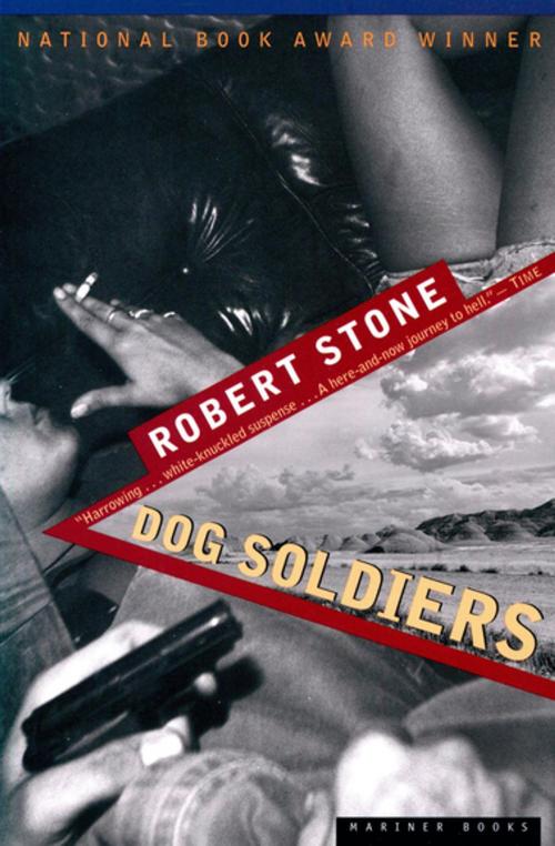 Cover of the book Dog Soldiers by Robert Stone, Houghton Mifflin Harcourt
