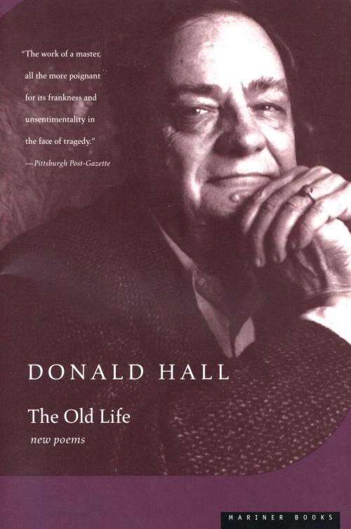 Cover of the book The Old Life by Donald Hall, HMH Books