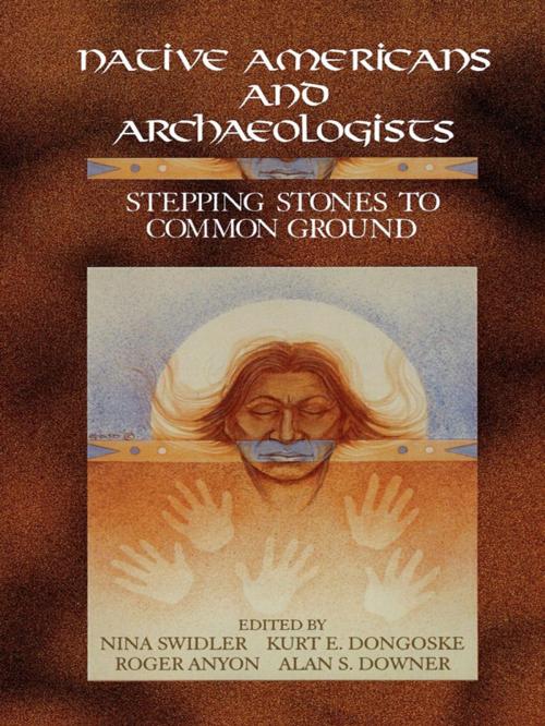 Cover of the book Native Americans and Archaeologists by , AltaMira Press