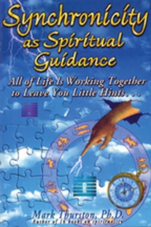 Cover of the book Synchronicity as Spiritual Guidance by Mark Thurston, Phd, A.R.E. Press