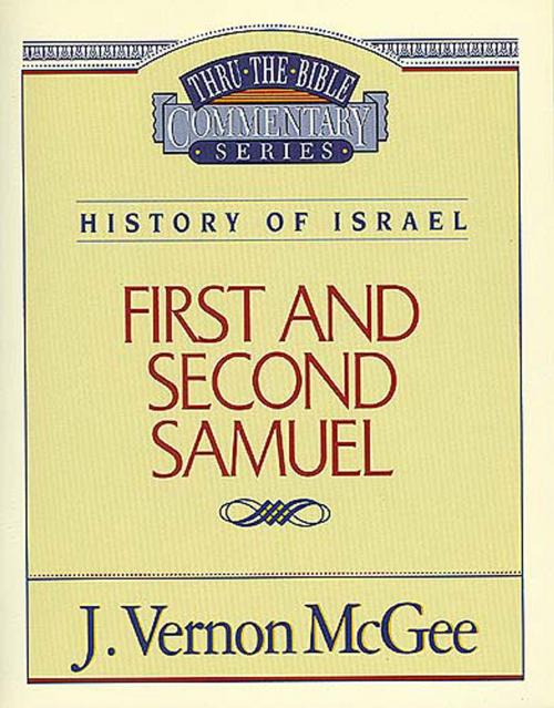 Cover of the book Thru the Bible Vol. 12: History of Israel (1 and 2 Samuel) by J. Vernon McGee, Thomas Nelson