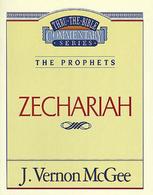 Cover of the book Thru the Bible Vol. 32: The Prophets (Zechariah) by J. Vernon McGee, Thomas Nelson