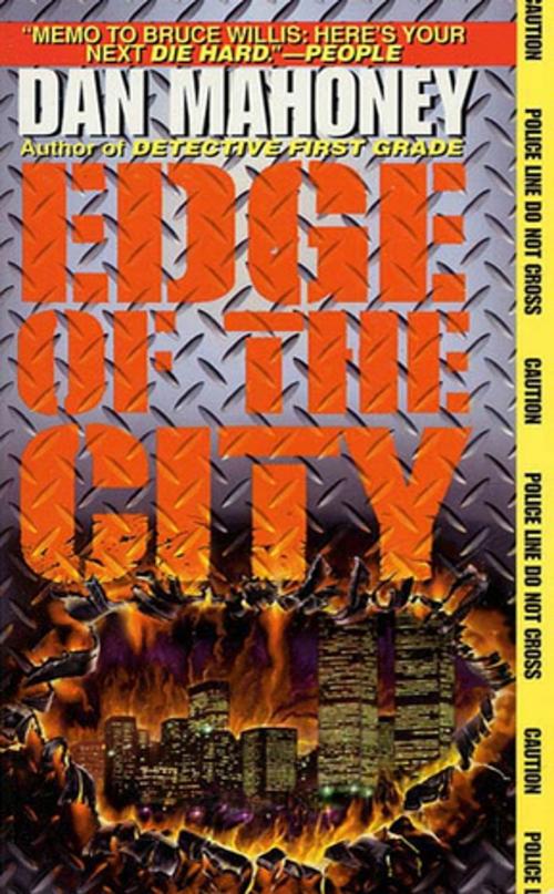 Cover of the book The Edge Of The City by Dan Mahoney, St. Martin's Press