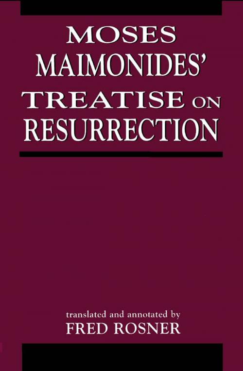 Cover of the book Moses Maimonides' Treatise On Resurrection by Fred Rosner, Jason Aronson, Inc.
