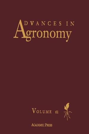 Cover of the book Advances in Agronomy by Indu Singh, Alison Weston, Avinash Kundur, Gasim Dobie