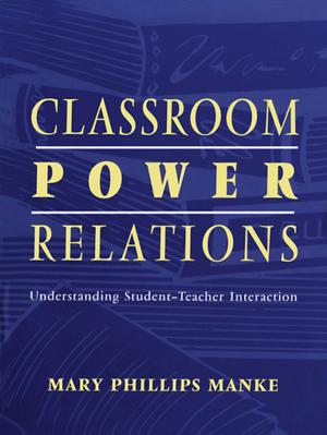 Cover of the book Classroom Power Relations by Paige Whaley Eager