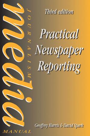 Cover of the book Practical Newspaper Reporting by Uta Wehn de Montalvo