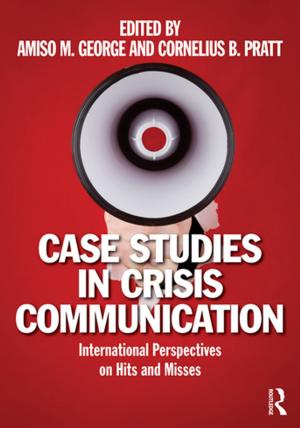 Cover of the book Case Studies in Crisis Communication by A.I. Melden