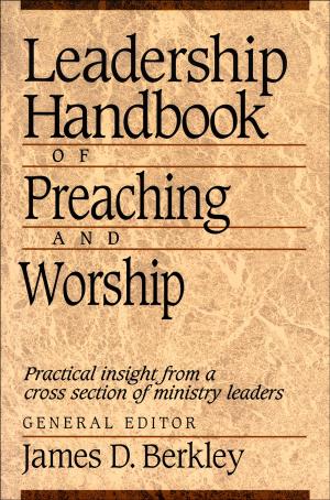 Cover of the book Leadership Handbook of Preaching and Worship by Adriel Booker