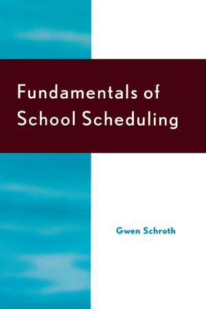 Cover of the book Fundamentals of School Scheduling by Lawrence Baines, Jane Fisher