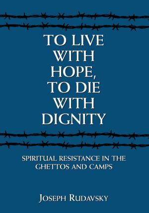 Cover of the book To Live with Hope, to Die with Dignity by Shlomo Carlebach, Susan Yael Mesinai