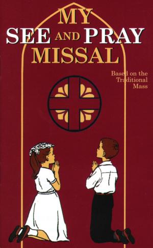 Cover of the book My See and Pray Missal by Rev. Fr. Herman B. Kramer