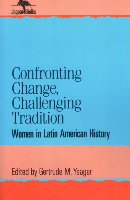 Cover of the book Confronting Change, Challenging Tradition by Gertrude M. Yeager, Rowman & Littlefield Publishers