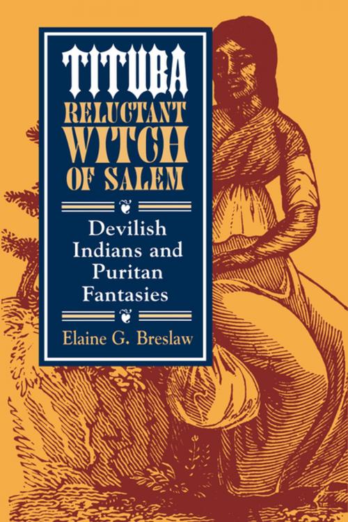 Cover of the book Tituba, Reluctant Witch of Salem by Elaine G. Breslaw, NYU Press