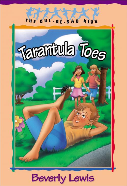 Cover of the book Tarantula Toes (Cul-de-sac Kids Book #13) by Beverly Lewis, Baker Publishing Group