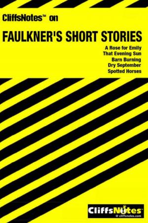 Cover of the book CliffsNotes on Faulkner's Short Stories by Beverlyn Elliott