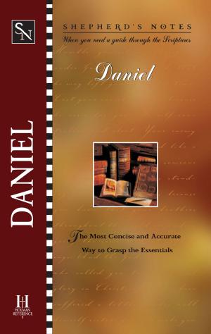Cover of the book Shepherd's Notes: Daniel by B&H Kids Editorial Staff, Pamela Kennedy