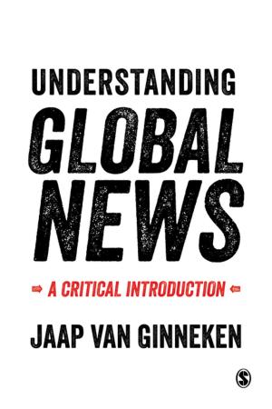 Cover of the book Understanding Global News by Ros Fisher, Ms. Susan J. Jones, Shirley Larkin, Professor Debra Myhill