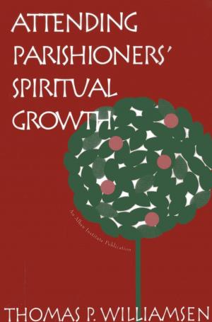 Cover of the book Attending Parishioners' Spiritual Growth by Abigail Johnson
