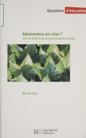 Cover of the book Adolescence en crise : vers le droit à la reconnaissance sociale by Henri Carré
