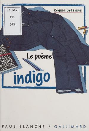 Cover of the book Le Poème indigo by Raymond Burgard, René Maran