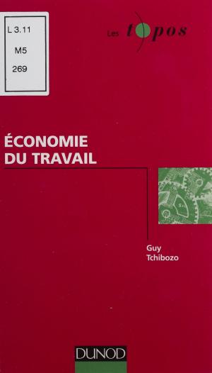 Cover of the book Économie du travail by Michel Sion, David Brault, Hervé Blandin De Chalain, Anne Saporta, Laurence Chauliac, Yves Peccaud