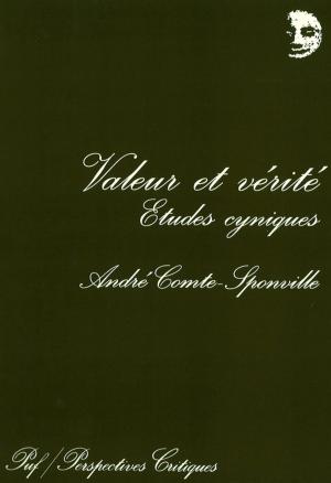 Cover of the book Valeur et vérité. Études cyniques by Raymond Boudon