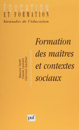 Cover of the book Formation des maîtres et contextes sociaux by Francis Pasche