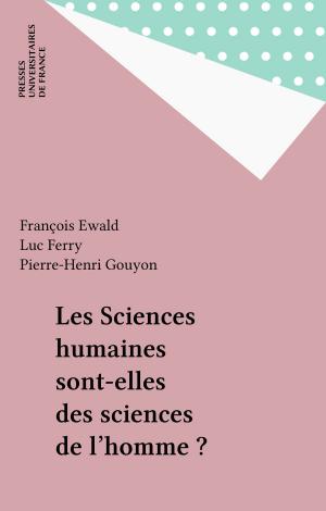Cover of the book Les Sciences humaines sont-elles des sciences de l'homme ? by Francis Balle