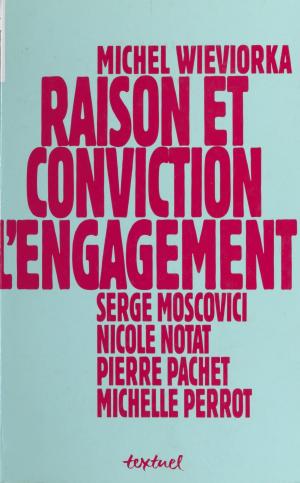 Cover of the book Raison et Conviction : L'Engagement by Salah Stétié