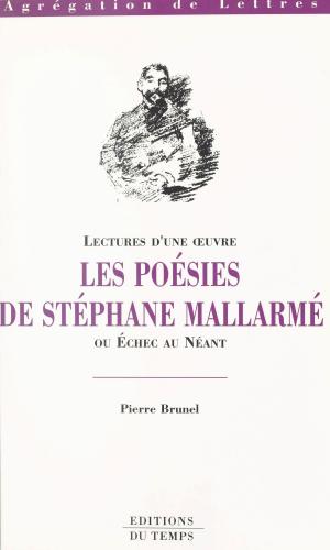 Cover of the book Les poésies de Stéphane Mallarmé ou Échec au néant by Jean-Pierre Perrin