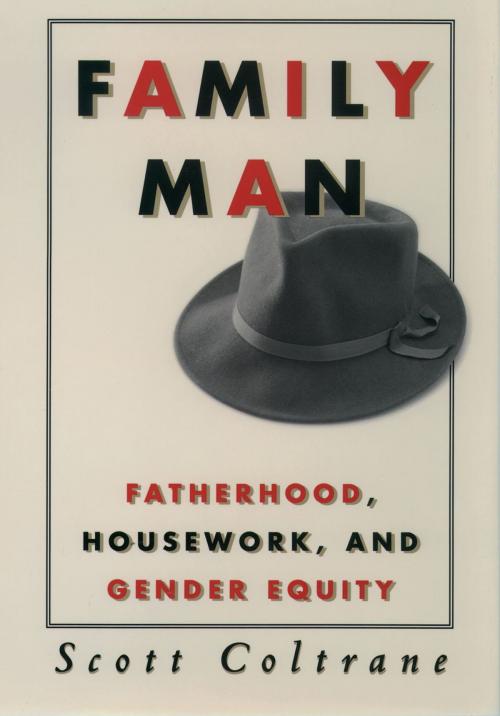 Cover of the book Family Man by Scott Coltrane, Oxford University Press