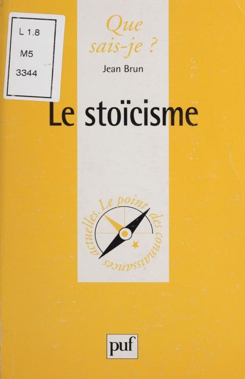 Cover of the book Le Stoïcisme by Jean Brun, Presses universitaires de France (réédition numérique FeniXX)