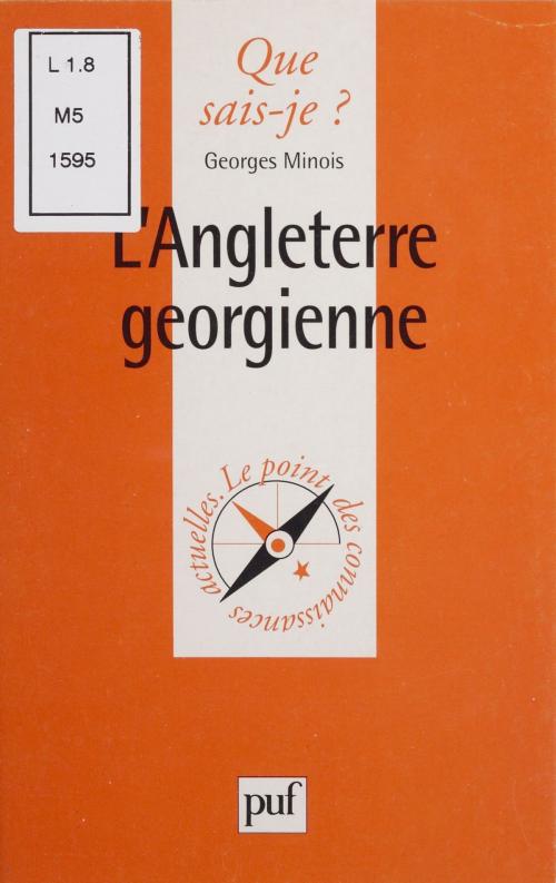 Cover of the book L'Angleterre georgienne by Georges Minois, Presses universitaires de France (réédition numérique FeniXX)