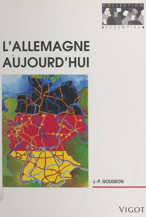 Cover of the book L'Allemagne aujourd'hui by Jacques-Pierre Gougeon, FeniXX réédition numérique