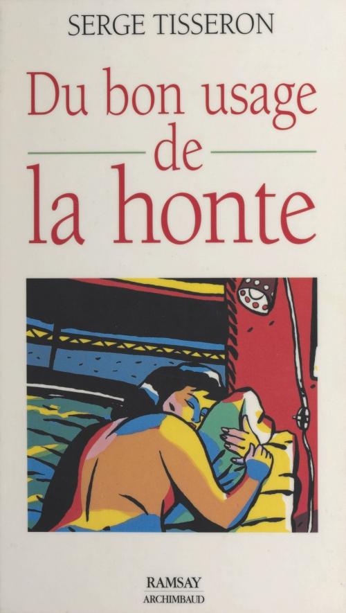 Cover of the book Du bon usage de la honte by Serge Tisseron, FeniXX réédition numérique