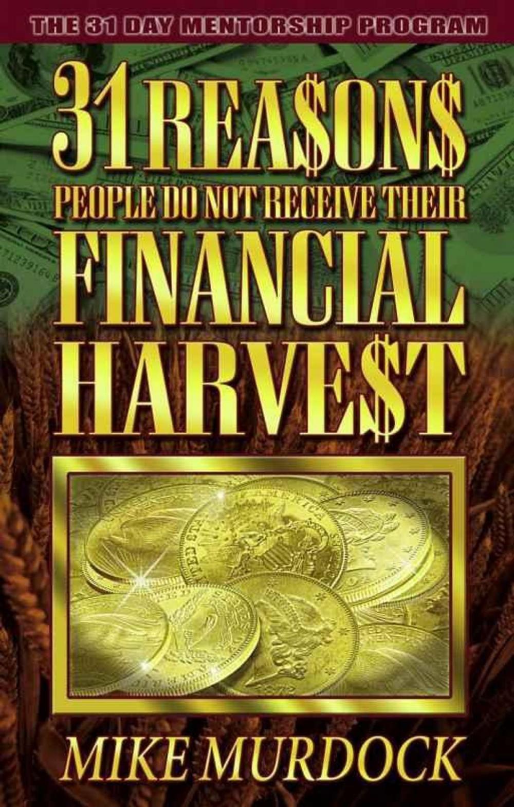 Big bigCover of 31 Reasons People Do Not Receive Their Financial Harvest