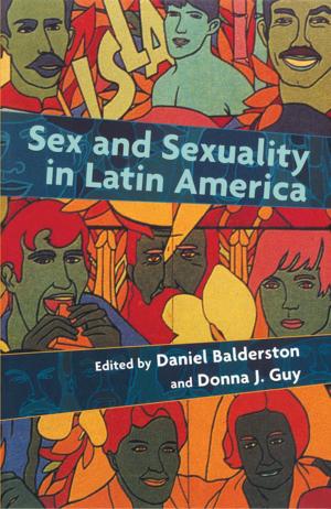 Cover of the book Sex and Sexuality in Latin America by Vivian Center Seltzer