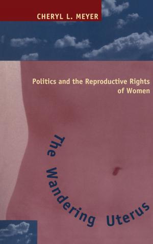 Cover of the book The Wandering Uterus by Shari L. Dworkin