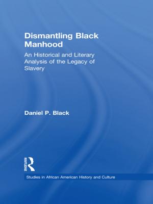 Cover of the book Dismantling Black Manhood by Mark Seltzer