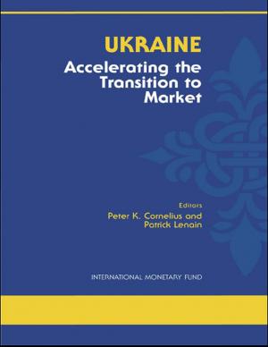 Cover of the book Ukraine: Accelerating the Transition to Market by International Monetary Fund. Research Dept.