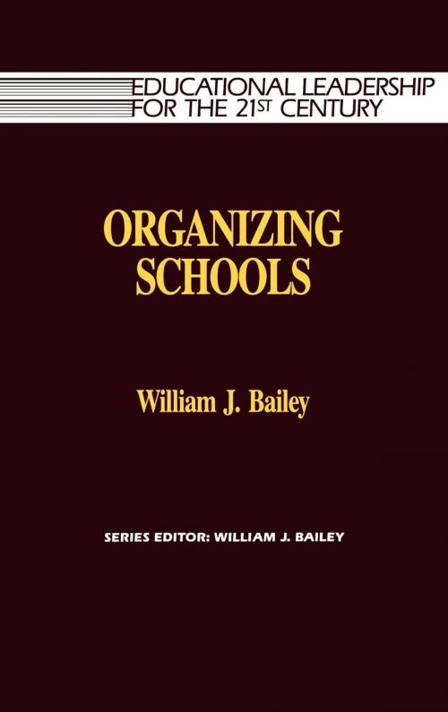 Cover of the book Organizing Schools by William Bailey, R&L Education