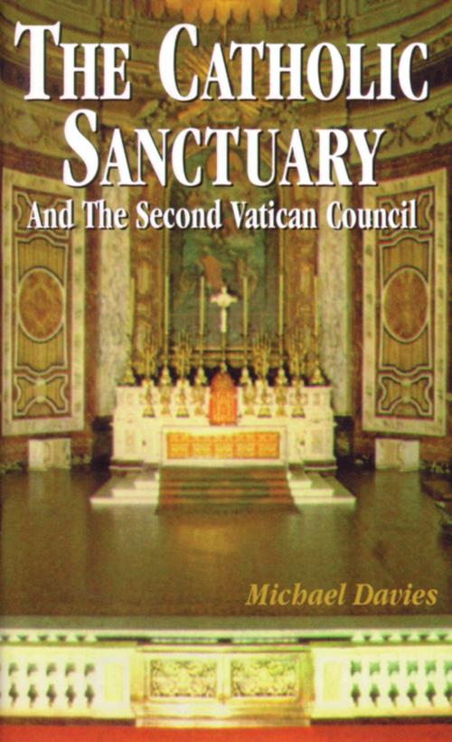 Cover of the book The Catholic Sanctuary by Michael Davies, TAN Books