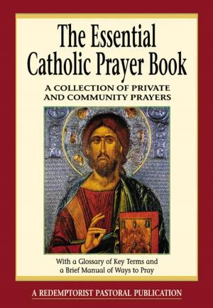Book cover of The Essential Catholic Prayer Book