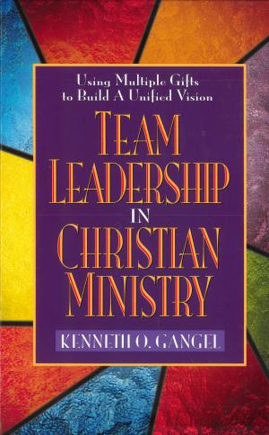 Book cover of Team Leadership In Christian Ministry