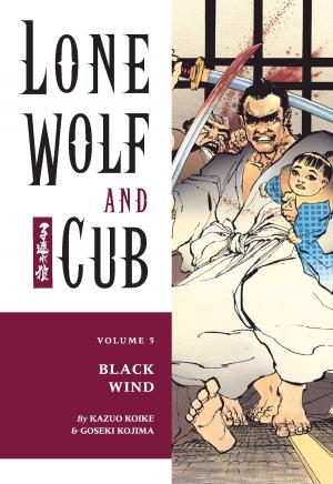 Cover of the book Lone Wolf and Cub Volume 5: Black Wind by Erik Luke