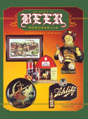 Cover of the book The World of Beer Memorabilia by Karen L. Davis