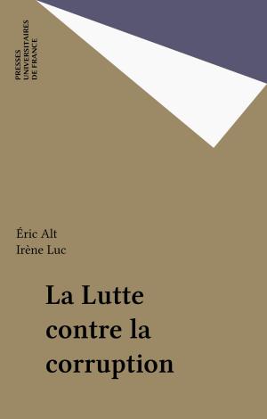 Cover of the book La Lutte contre la corruption by Pierre G. Coslin, Serge Lebovici, Hélène Stork