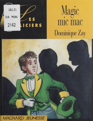 Cover of the book Magic mic mac by Alain Bellet, Jack Chaboud